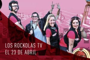 Los Rockolas TV el 23 de abril en Cadrete
