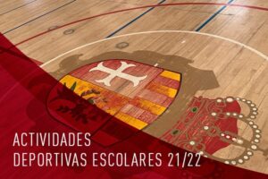 ACTIVIDADES ESCOLARES DEPORTIVAS 21 22