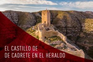 El castillo de Cadrete en el Heraldo de Aragón
