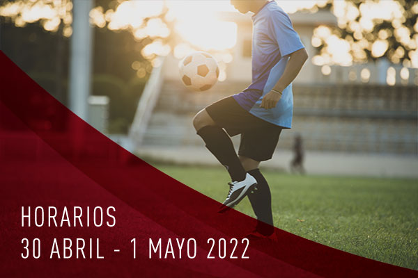Horarios 30 abril - 1 mayo 2022